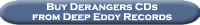 Buy Derangers CDs from Deep Eddy Records