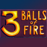 3 Balls of Fire