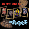 The Velvet Touch of Los Straitjackets